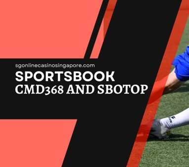 Most Popular Online Bookmaker in Singapore: CMD368 and SBOTOP
